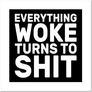 Funny Trump "Everything Woke Turns To Shit" Posters and Art